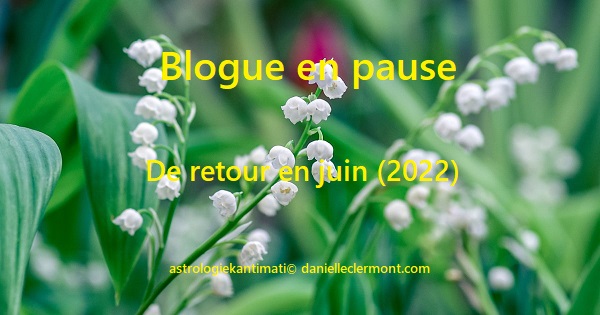 Mai 2022 – Blogue en pause